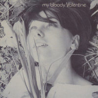 You Made Me Realise_My Bloody Valentine