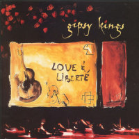 Love And Liberté_Gipsy Kings