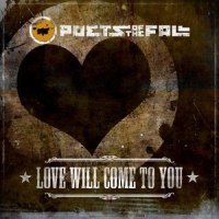 Love Will Come To You_Poets Of The Fall