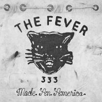 Made An America_Fever 333