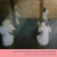 An Idea Is A Greater Monument Than A Cathedral_Empire! Empire! (I Was A Lonely Estate)