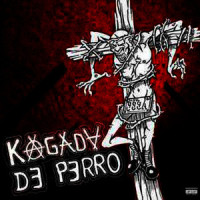 DROGADICTO_Kagada De Perro