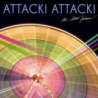 Seen Me Lately_Attack Attack!