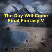 Final Fantasy V The Day Will Come_Nobuo Uematsu