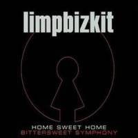 Home Sweet Home Bittersweet Symphony_Limp Bizkit