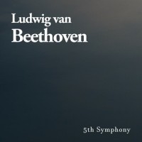 5th Symphony_Ludwig Van Beethoven