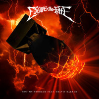 Not My Problem_Escape The Fate