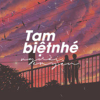 Tạm Biệt Nhé_An Pham