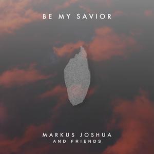 Be My Savior - Acoustic