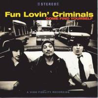 Come Find Yourself_Fun Lovin Criminals