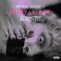Bloody Valentine_Machine Gun Kelly