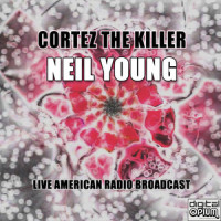 Cortez The Killer (2)_Neil Young