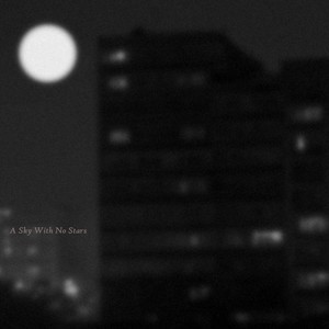 A Sky With No Stars