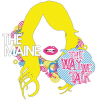 The Way We Talk_The Maine