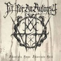 Absolute Hope Absolute Hell_Fit For An Autopsy