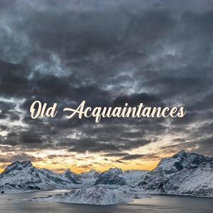 Old Acquaintances