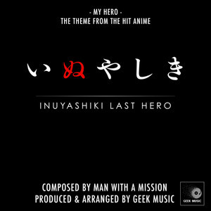 My Hero 『Inuyashiki OP』