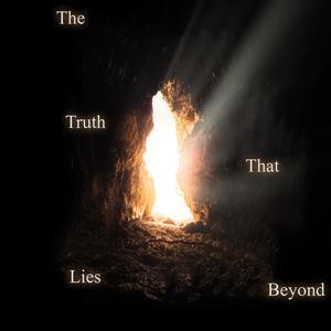 Lies Beyond The Truth