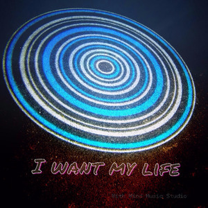 I Want My Life