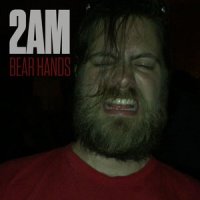 2 Am_Bear Hands