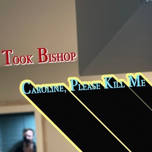 Caroline Please Kill Me
