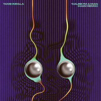 Cause I'm A Man_Tame Impala