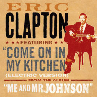Come On In My Kitchen_Eric Clapton