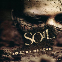 Breaking Me Down_Soil