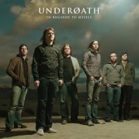 In Regards To Myself_Underoath