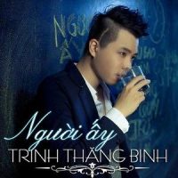 Người Ấy_Trịnh Thăng Bình