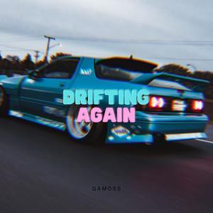 Drifting Again