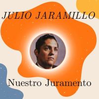 Nuestro Juramento 2_Julio Jaramillo