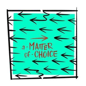 a matter of choice