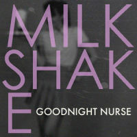 Milkshake_Goodnight Nurse