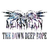 The Dawn Deep Dope_Morrigan