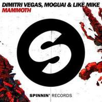 Mammoth_Dimitri Vegas & Like Mike Ft Mogai