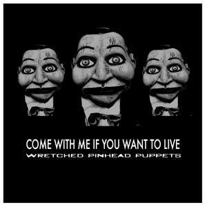 Come With Me If You Want To Live