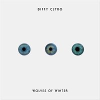 Wolves Of Winter_Biffy Clyro