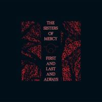 First And Last And Always_Sisters Of Mercy