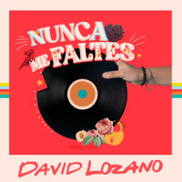 Nunca Me Faltes_Antonio Rios