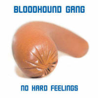 No Hard Feelings_The Bloodhound Gang