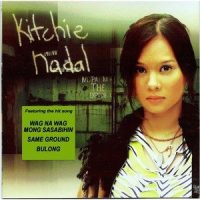 Huwag Na Huwag Mong Sasabihin_Kitchie Nadal