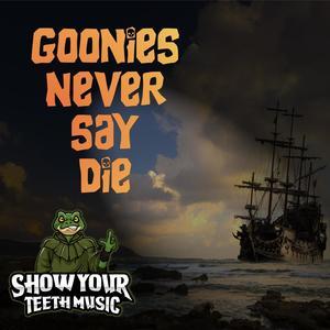 Goonies Never Say Die