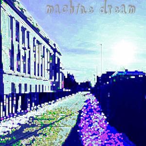Machine Dream