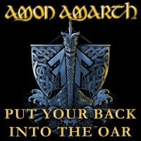 Put Your Back Into The Oar_Amon Amarth
