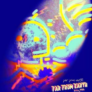 Far From Earth