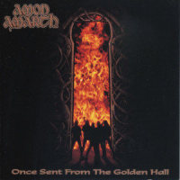 Once Sent From The Golden Hall_Amon Amarth