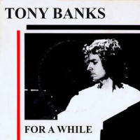 For A While_Tony Banks