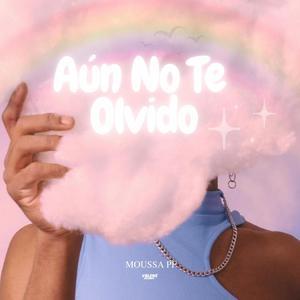 Aún no te Olvido