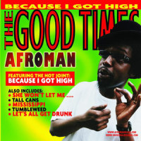 Because I Got High_Afroman